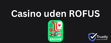 Casino Uden Casinoer Uden ROFUS Undgå Begrænsninger og Spil Frit Casino Uden Casinoer Uden ROFUS Undgå Begrænsninger og Spil Frit